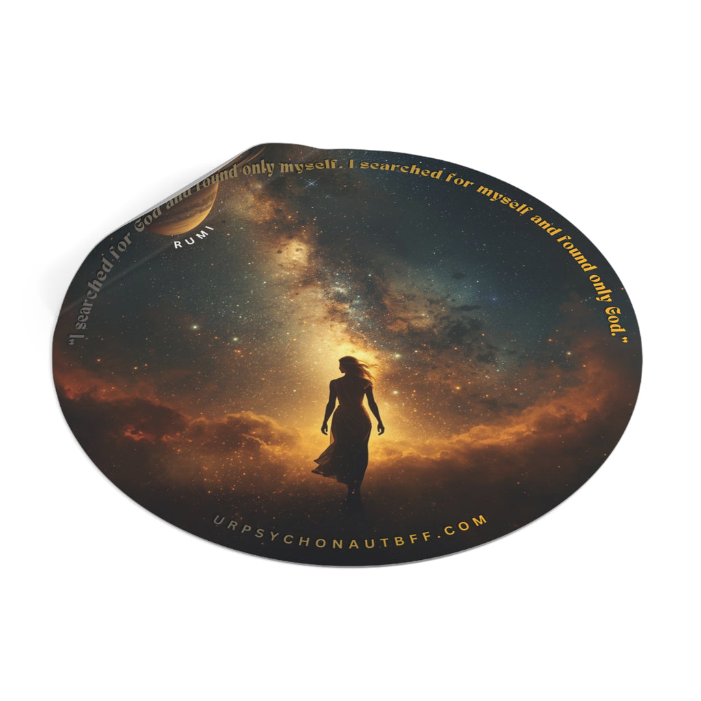 "I searched for God and found only myself" Rumi Quote Water-Resistant Sticker