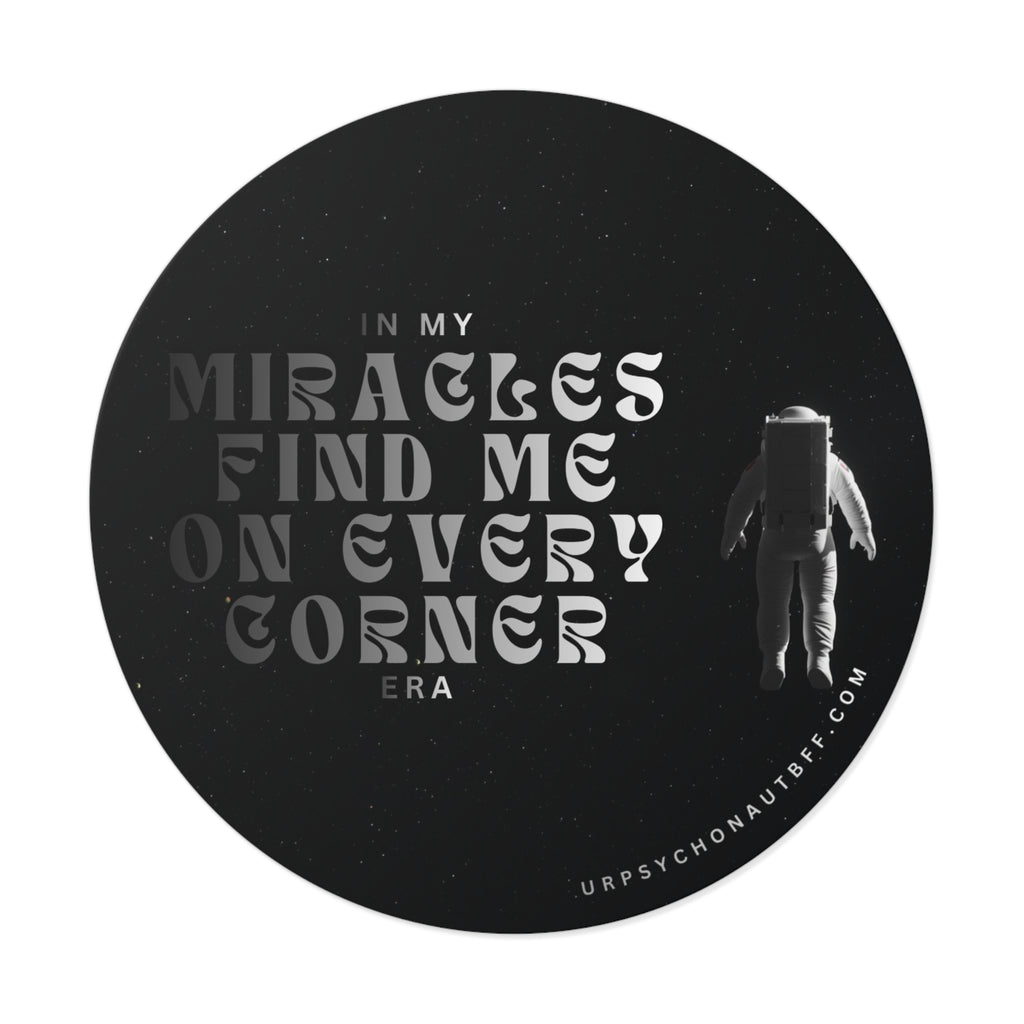 "Miracles find me on every corner" Water-Resistant Sticker