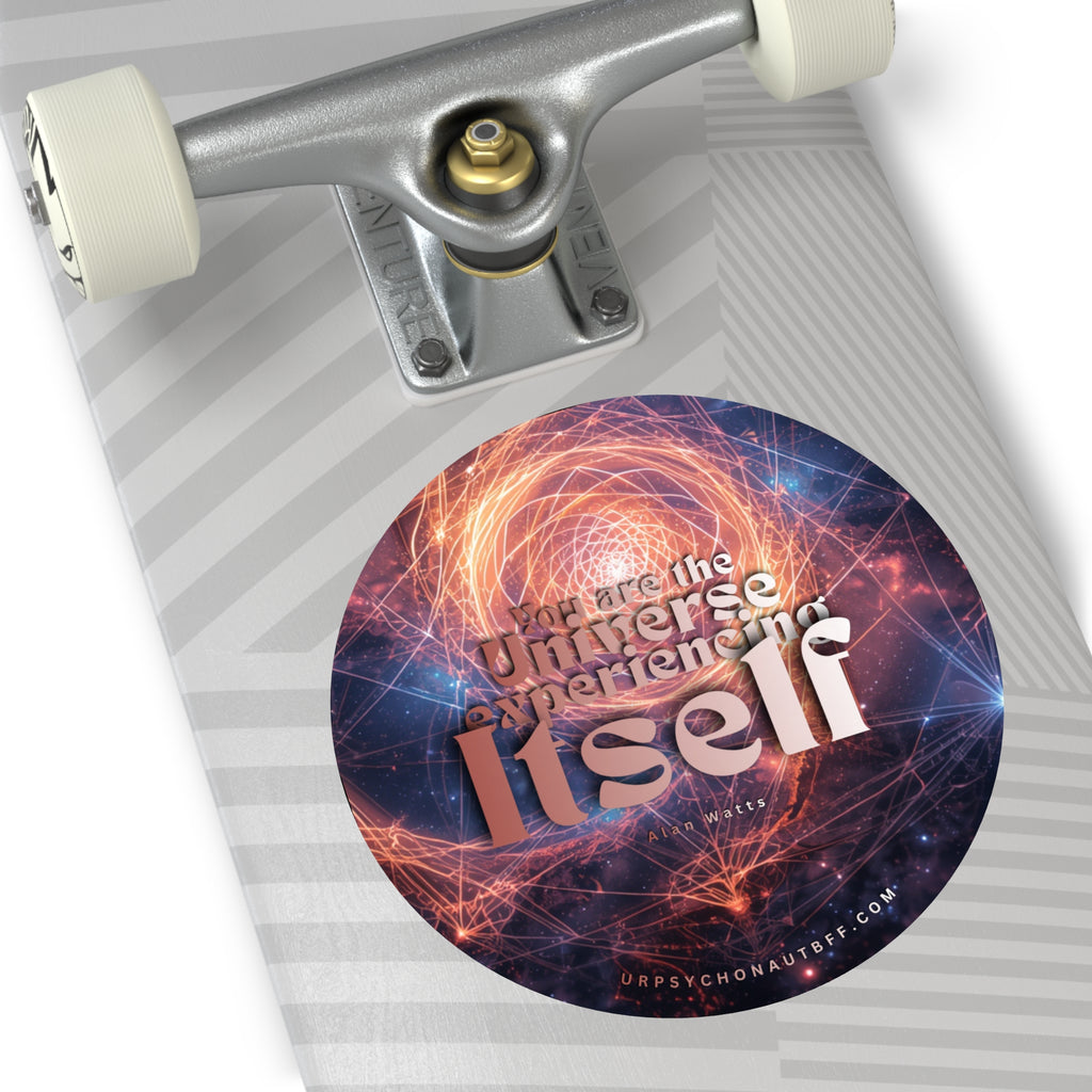 "You are the Universe" Alan Watts Quote Water-Resistant Sticker
