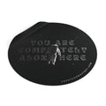 "You are completely alone here." Water-Resistant Sticker