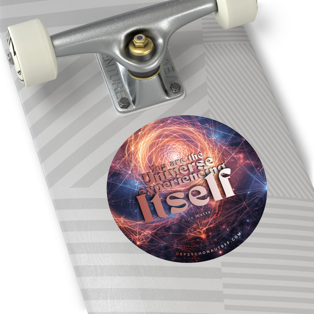 "You are the Universe" Alan Watts Quote Water-Resistant Sticker
