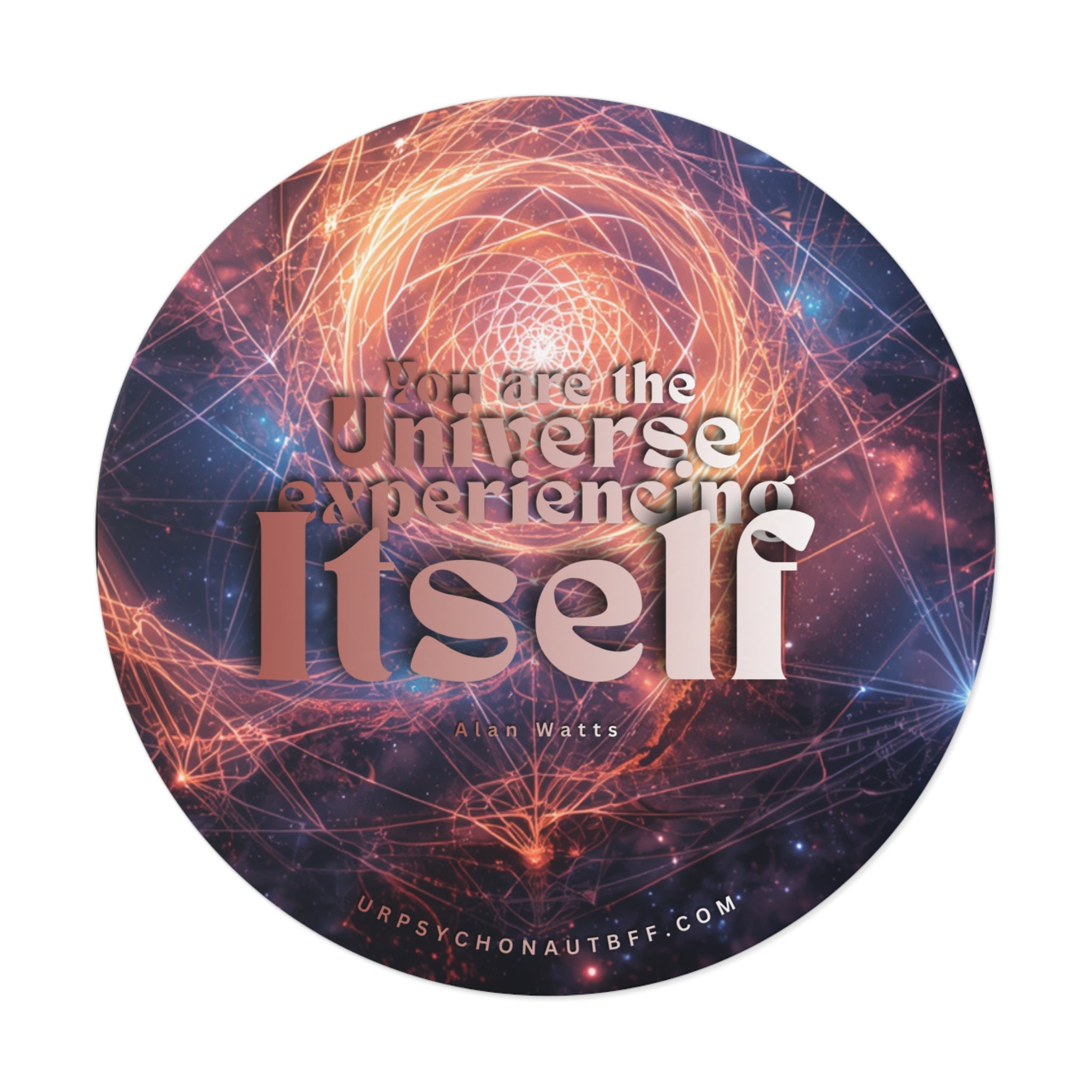 "You are the Universe" Alan Watts Quote Water-Resistant Sticker