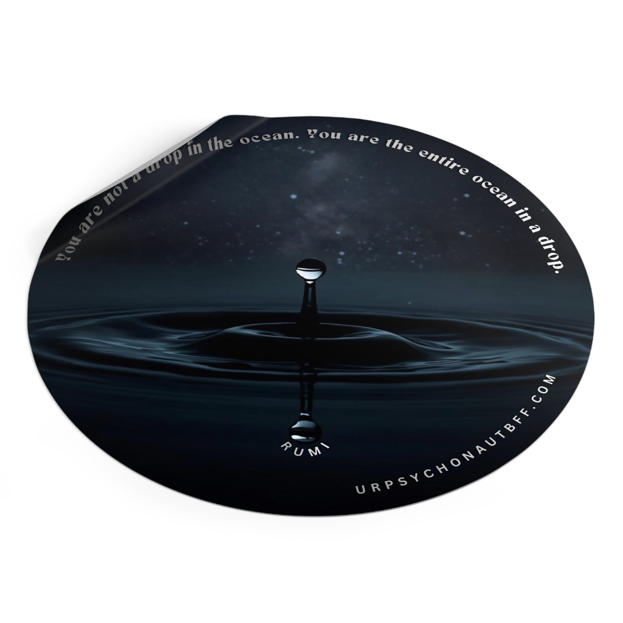 "You are the entire ocean in a drop." Rumi Quote Water-Resistant Sticker